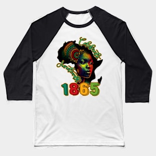 Celebrate Juneteenth, Black History, African American, 1865 Juneteenth Baseball T-Shirt